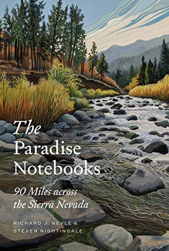 Beispielbild fr The Paradise Notebooks: 90 Miles across the Sierra Nevada zum Verkauf von Midtown Scholar Bookstore