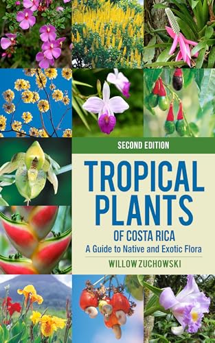 9781501763076: Tropical Plants of Costa Rica: A Guide to Native and Exotic Flora (Zona Tropical Publications)