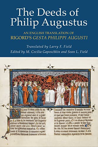 9781501763151: The Deeds of Philip Augustus: An English Translation of Rigord's "Gesta Philippi Augusti"