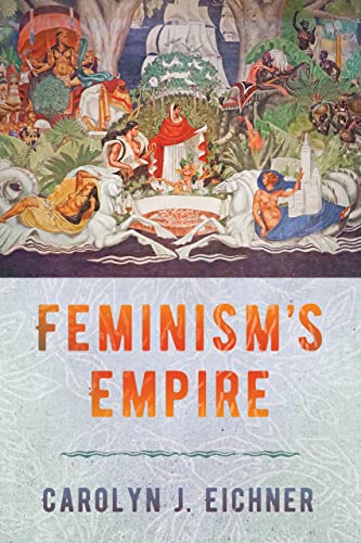 Beispielbild fr Feminism's Empire zum Verkauf von Blackwell's