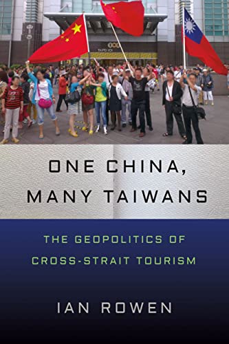  Ian Rowen, One China, Many Taiwans