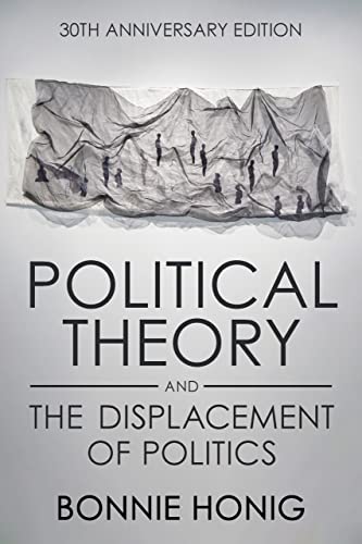 Beispielbild fr Political Theory and the Displacement of Politics zum Verkauf von Blackwell's