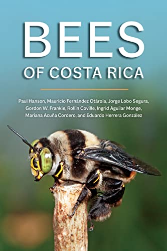 Beispielbild fr Bees of Costa Rica [Paperback] Hanson, Paul; Fernndez Otrola, Mauricio; Lobo Segura, Jorge; Frankie, Gordon W.; Coville, Rollin; Aguilar Monge, Ingrid; Cordero, Mariana Acua; Herrera Gonzlez, Edu zum Verkauf von Lakeside Books