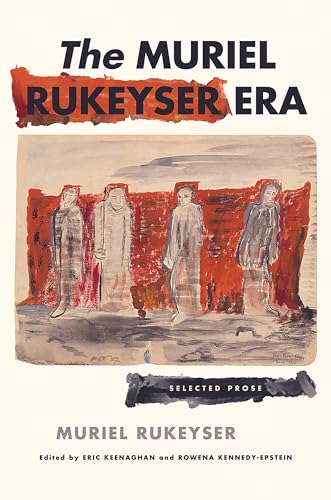 Beispielbild fr Muriel Rukeyser Era : Selected Prose zum Verkauf von GreatBookPrices