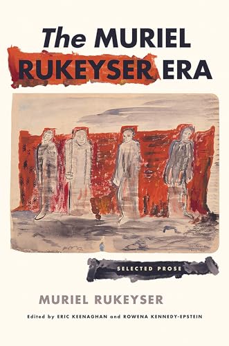 Imagen de archivo de The Muriel Rukeyser Era: Selected Prose a la venta por ThriftBooks-Dallas