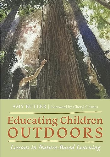 Beispielbild fr Educating Children Outdoors : Lessons in Nature-based Learning zum Verkauf von GreatBookPrices