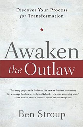 9781501800061: Awaken the Outlaw: Discover Your Process for Transformation