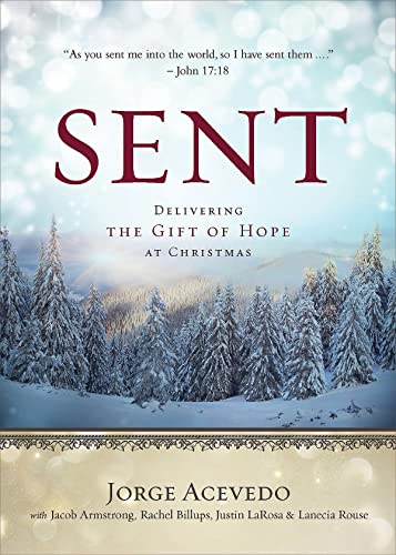 Imagen de archivo de Sent: Delivering the Gift of Hope at Christmas a la venta por ThriftBooks-Atlanta