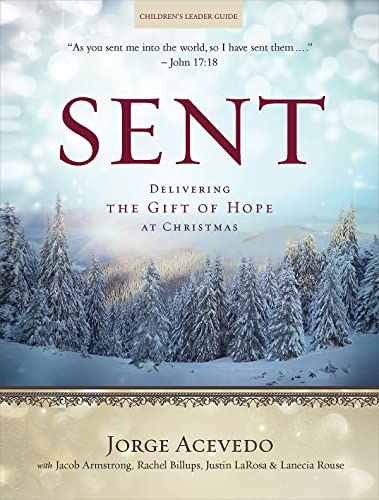 Stock image for Sent - Children's Leader Guide: Delivering the Gift of Hope at Christmas for sale by Revaluation Books