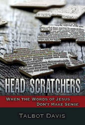 Beispielbild fr Head Scratchers : When the Words of Jesus Don't Make Sense zum Verkauf von Better World Books