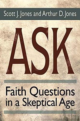 Imagen de archivo de Ask: Faith Questions in a Skeptical Age a la venta por Wonder Book