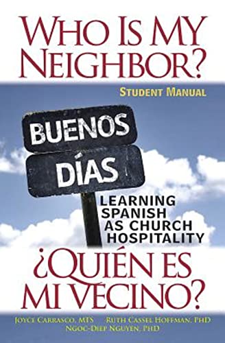 9781501803659: Who Is My Neighbor? Student Manual: Learning Spanish as Church Hospitality