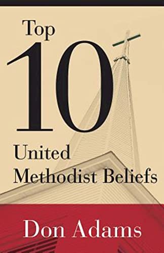 Stock image for Top 10 United Methodist Beliefs for sale by HPB-Diamond