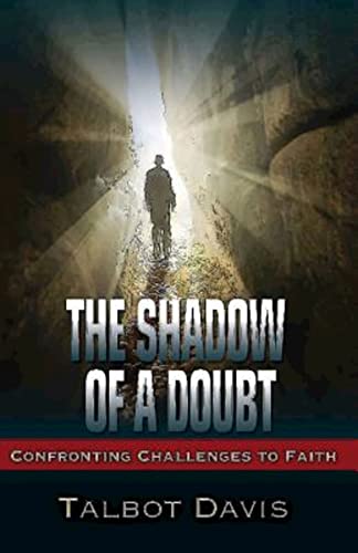 Imagen de archivo de The Shadow of a Doubt: Confronting Challenges to Faith a la venta por ThriftBooks-Dallas