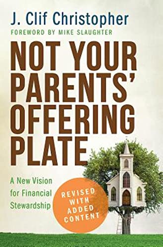 Beispielbild fr Not Your Parents' Offering Plate: A New Vision for Financial Stewardship zum Verkauf von SecondSale