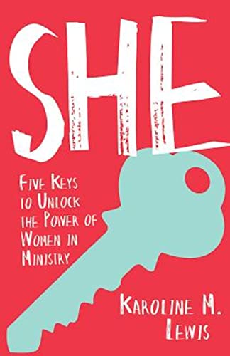 Stock image for She: Five Keys to Unlock the Power of Women in Ministry for sale by SecondSale