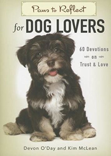 Beispielbild fr Paws to Reflect for Dog Lovers: 60 Devotions on Trust & Love zum Verkauf von ZBK Books