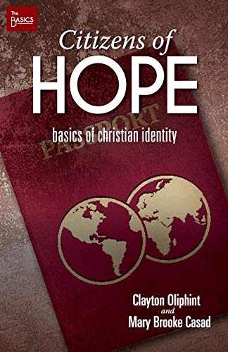 Beispielbild fr Citizens of Hope : Basics of Christian Identity zum Verkauf von Better World Books