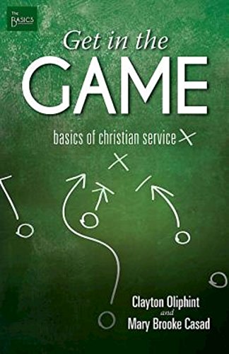 Stock image for Get in the Game: Basics of Christian Service for sale by ThriftBooks-Atlanta