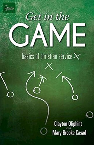 Stock image for Get in the Game: Basics of Christian Service for sale by Revaluation Books