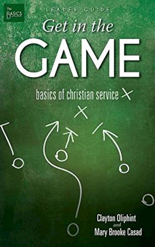 Stock image for Get in the Game: Basics of Christian Service for sale by Revaluation Books