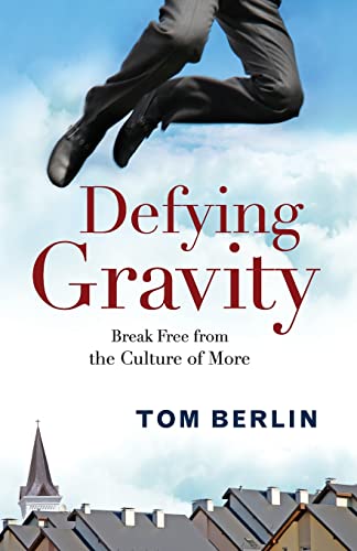 Stock image for Defying Gravity: Break Free from the Culture of More for sale by ThriftBooks-Atlanta