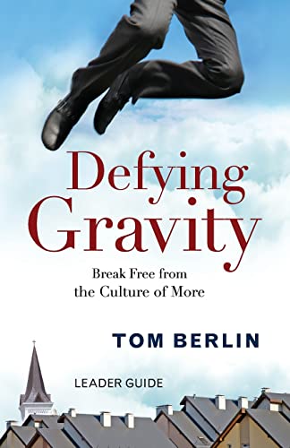 Stock image for Defying Gravity Leader Guide: Break Free from the Culture of More for sale by Irish Booksellers