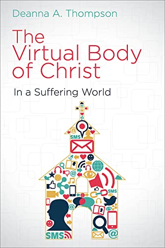 Beispielbild fr The Virtual Body of Christ in a Suffering World zum Verkauf von ZBK Books