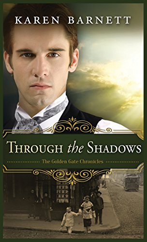 Imagen de archivo de Through the Shadows: The Golden Gate Chronicles - Book 3 a la venta por POQUETTE'S BOOKS
