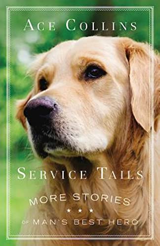 Imagen de archivo de Service Tails: More Stories of Man's Best Hero a la venta por Your Online Bookstore