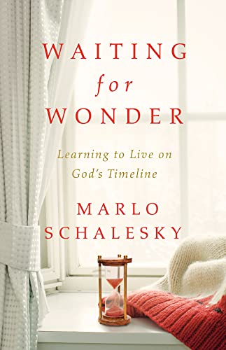 Stock image for Waiting for Wonder: Learning to Live on God's Timeline for sale by SecondSale