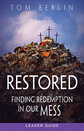 Stock image for Restored Leader Guide: Finding Redemption in Our Mess (Restored series) for sale by SecondSale