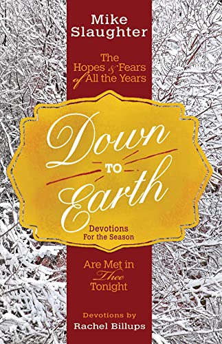 Stock image for Down to Earth Devotions for the Season: The Hopes & Fears of All the Years Are Met in Thee Tonight (Down to Earth Advent series) for sale by SecondSale