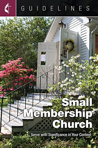 Stock image for Guidelines Small Membership Church: Serve with Significance in Your Context for sale by Better World Books