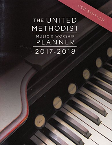 Stock image for The United Methodist Music & Worship Planner 2017-2018 CEB Edition for sale by SecondSale