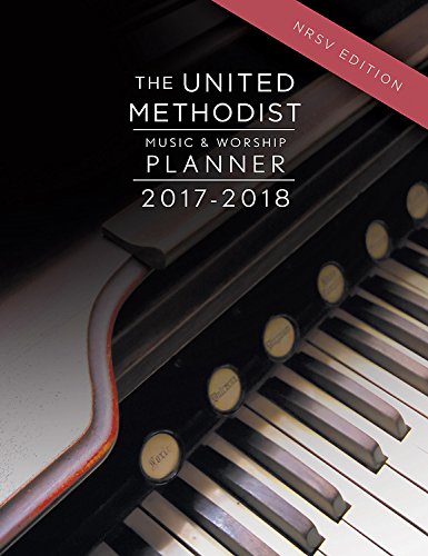 Stock image for The United Methodist Music & Worship Planner 2017-2018 NRSV Edition for sale by Save With Sam