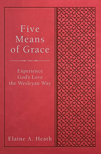 9781501835643: Five Means of Grace: Experience God's Love the Wesleyan Way