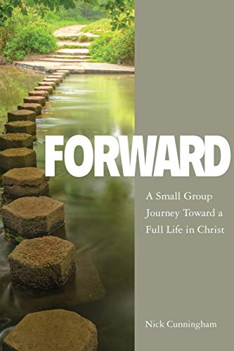Stock image for Forward Participant Book: A Small Group Journey Toward a Full Life in Christ for sale by ThriftBooks-Dallas
