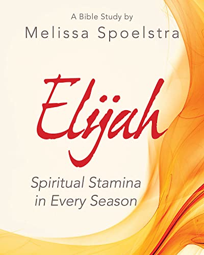 Beispielbild fr Elijah - Women's Bible Study Participant Workbook : Spiritual Stamina in Every Season zum Verkauf von Better World Books