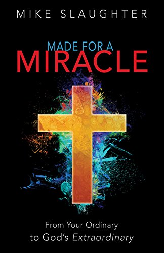 Stock image for Made for a Miracle: From Your Ordinary to God's Extraordinary for sale by SecondSale