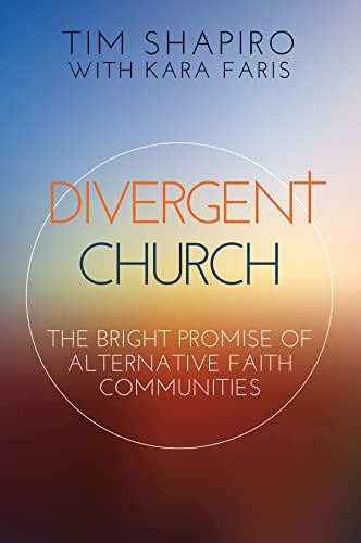 Imagen de archivo de Divergent Church : The Bright Promise of Alternative Faith Communities a la venta por Better World Books