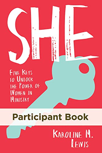 Stock image for She: Participant Book: Five Keys to Unlock the Power of Women in Ministry for sale by ThriftBooks-Dallas