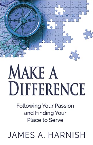 Stock image for Make a Difference: Following Your Passion and Finding Your Place to Serve for sale by SecondSale