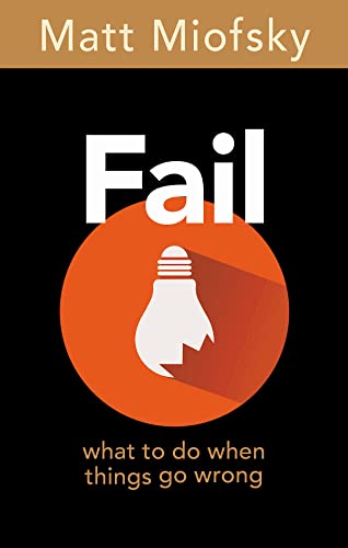 Stock image for Fail : What to Do When Things Go Wrong for sale by Better World Books