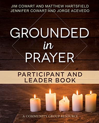 Stock image for Grounded in Prayer Participant and Leader Book for sale by ThriftBooks-Dallas
