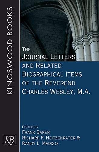 Imagen de archivo de The Journal Letters and Related Biographical Items of the Reverend Charles Wesley, M.A. Baker, Heitzenrater, Maddox (The Charles Wesley Society Series) a la venta por Books Puddle