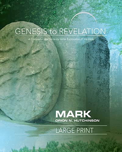 Beispielbild fr Genesis to Revelation: Mark Participant Book: A Comprehensive Verse-by-Verse Exploration of the Bible zum Verkauf von GF Books, Inc.
