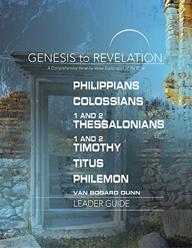 Beispielbild fr Genesis to Revelation: Philippians, Colossians, 1 and 2 Thessalonians, 1 and 2 Timothy, Titus, Philemon Leader Guide: A Comprehensive Verse-by-Verse Exploration of the Bible zum Verkauf von BooksRun