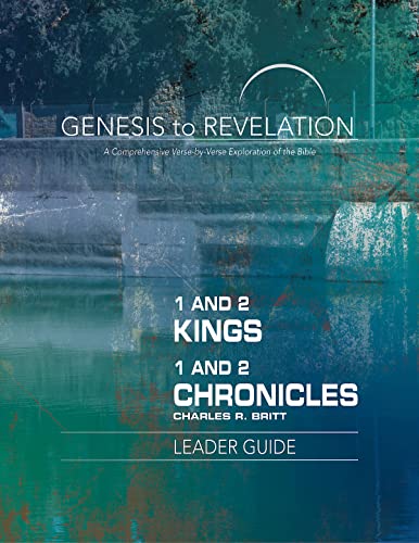9781501855597: Genesis to Revelation: 1 and 2 Kings, 1 and 2 Chronicles Leader Guide: A Comprehensive Verse-by-Verse Exploration of the Bible (Genesis to Revelation: ... Verse-by-Verse Exploration of the Bible)