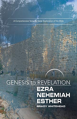 Stock image for Genesis to Revelation: Ezra, Nehemiah, Esther Participant Book: A Comprehensive Verse-by-Verse Exploration of the Bible (Genesis to Revelation series) [Soft Cover ] for sale by booksXpress